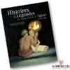Histoires & Legendes Aux Temps Anciens Tahiti
